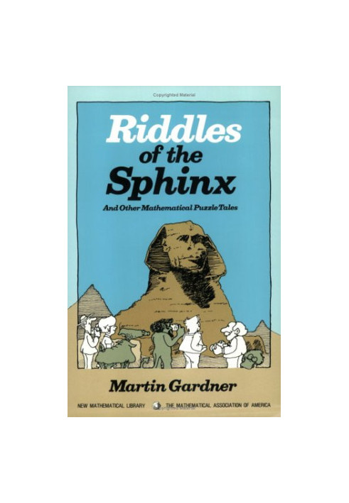 Riddles of the sphinx, and other mathematical puzzle tales