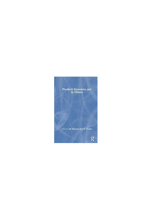 Pluralistic Economics and Its History