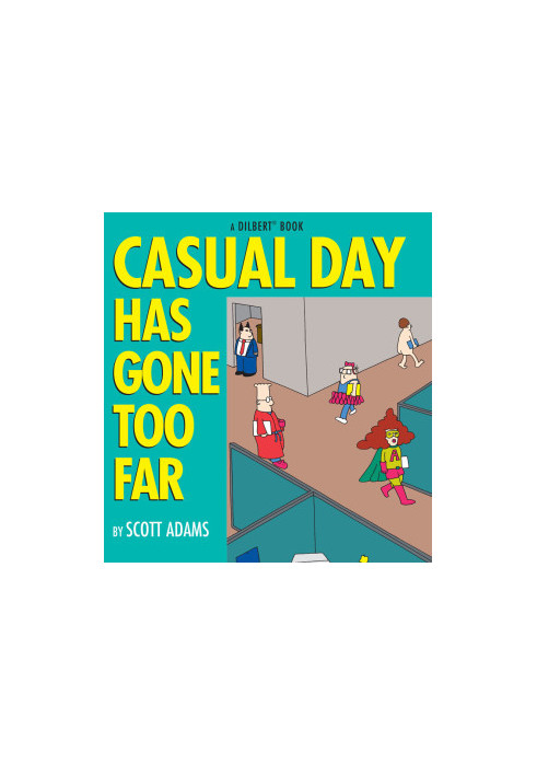 Casual Day Has Gone Too Far_A Dilbert Book