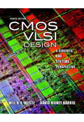 CMOS VLSI Design: A Circuits and Systems Perspective