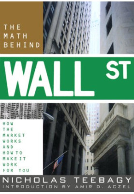 The Math Behind Wall Street - How the Market Works and How to Make It Work for You