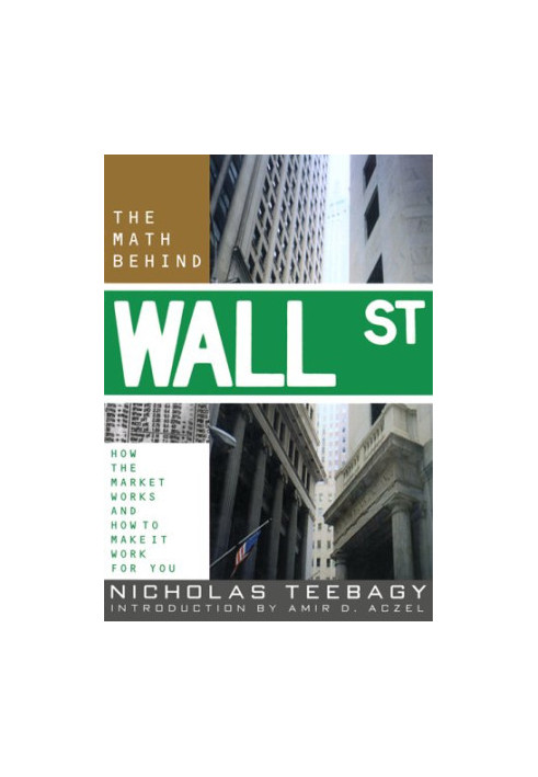 The Math Behind Wall Street - How the Market Works and How to Make It Work for You