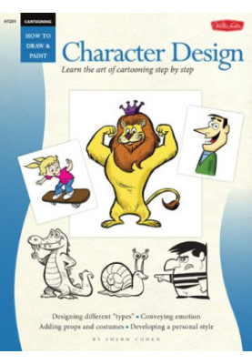 Character Design: Learn the Art of Cartooning Step by Step