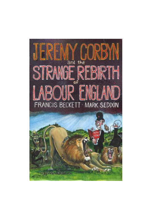 Jeremy Corbyn and the Strange Rebirth of Labour England