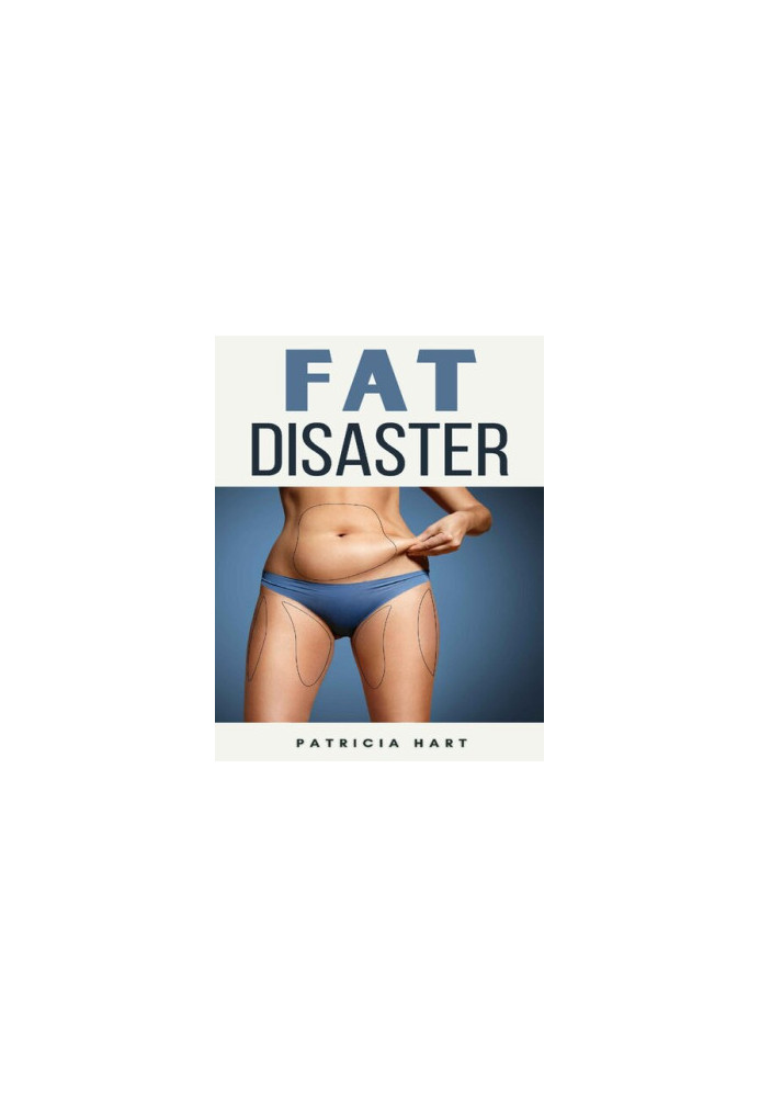 Fat Disaster: The How and Why of Weight Loss and Fitness | With Step-By-Step Instructions