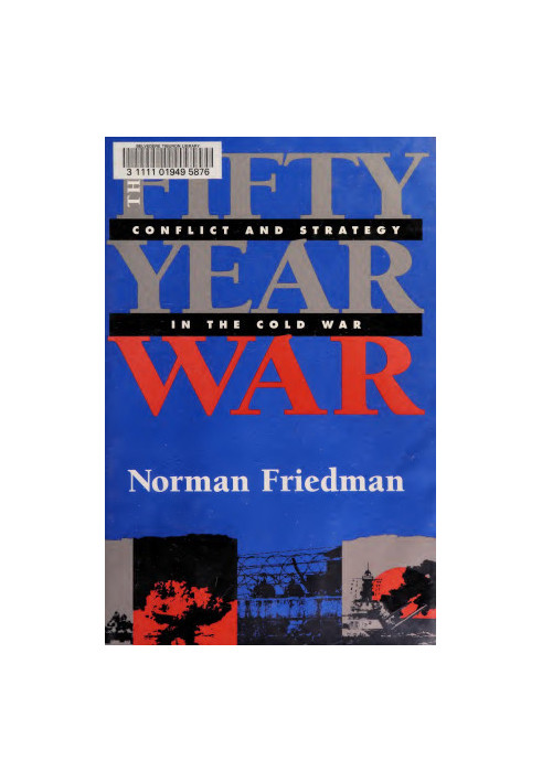 The fifty-year War Conflict and Strategy in the Cold War