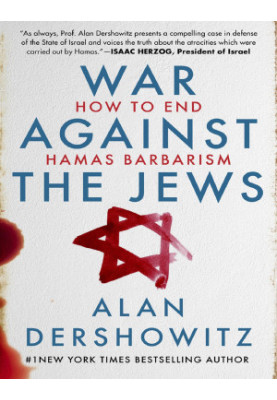 War Against the Jews: How to End Hamas Barbarism