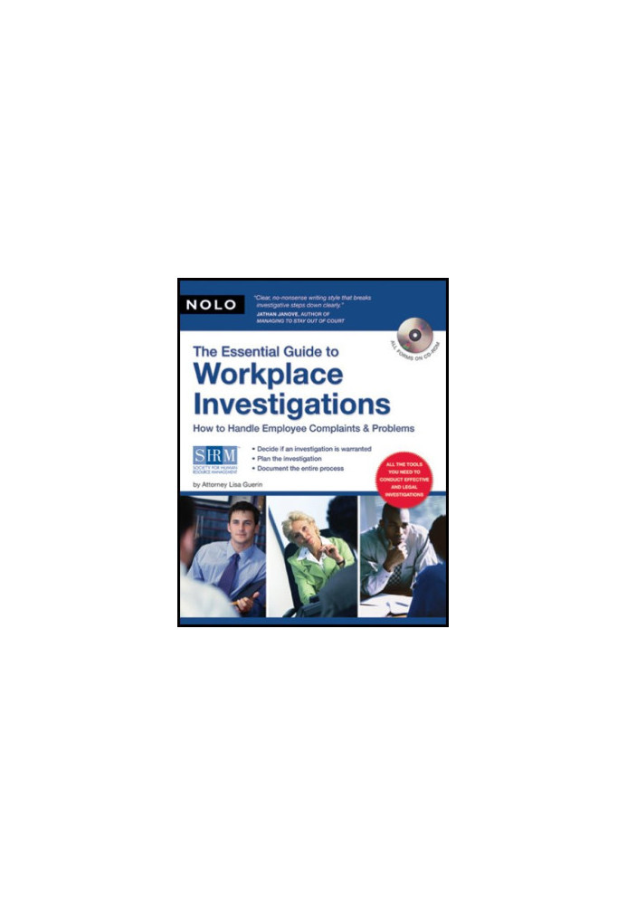 The Essential Guide to Workplace Investigations - How to Handle Employee Complaints, Problems