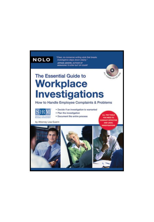 The Essential Guide to Workplace Investigations - How to Handle Employee Complaints, Problems