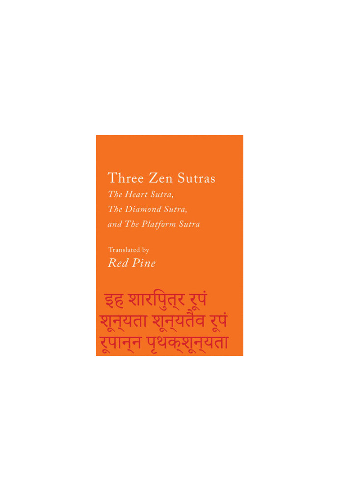 Three Zen Sutras: The Heart, The Diamond, and The Platform Sutras