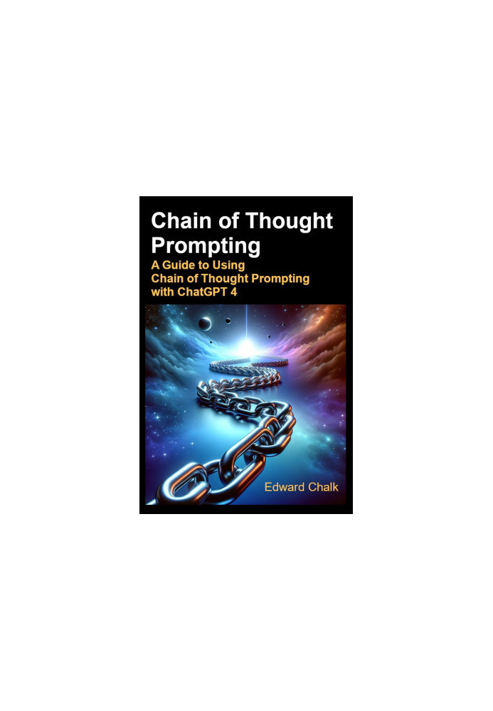 Chain of Thought Prompting: Prompt Engineering with Chain of Thought for ChatGPT 4