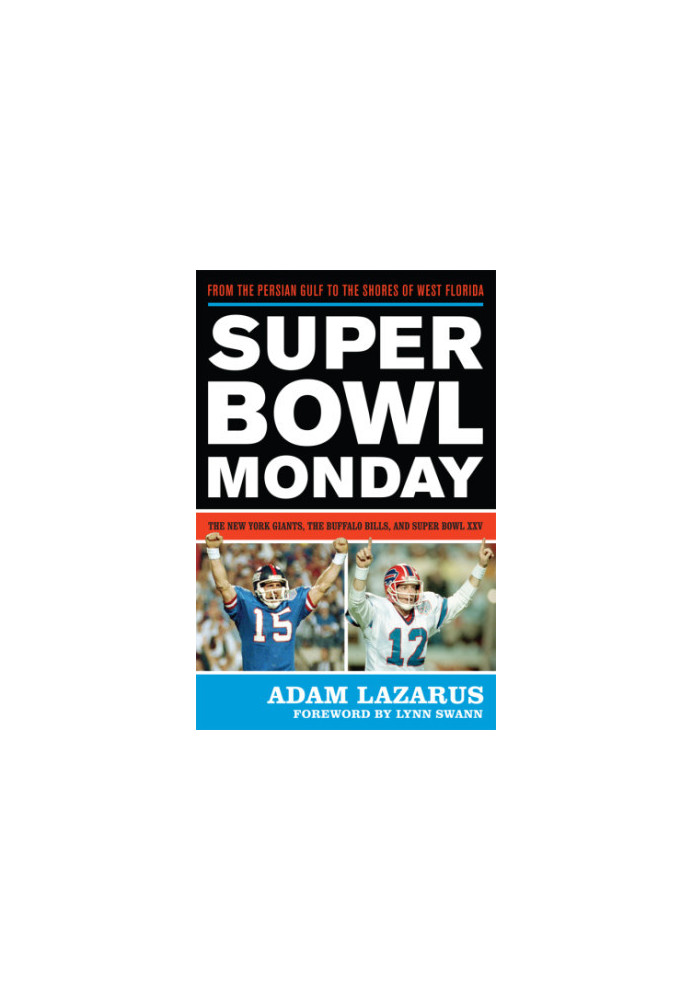 Super Bowl Monday: from the Persian Gulf to the shores of west Florida: the New York Giants, the Buffalo Bills, and Super Bow