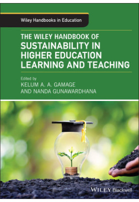 The Wiley Handbook of Sustainability in Higher Education Learning and Teaching