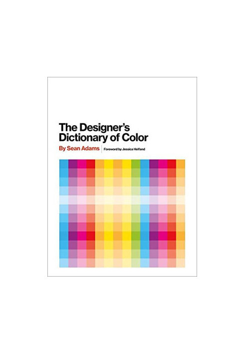 The Designer's Dictionary of Color