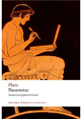 Theaetetus (Oxford Worlds Classics)
