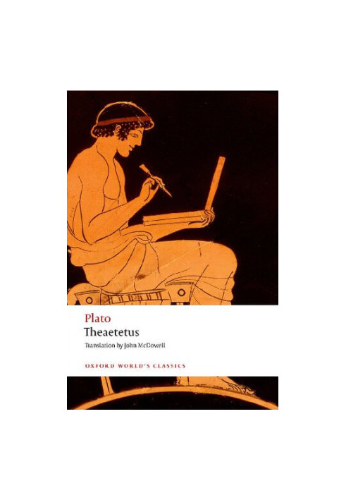 Theaetetus (Oxford Worlds Classics)