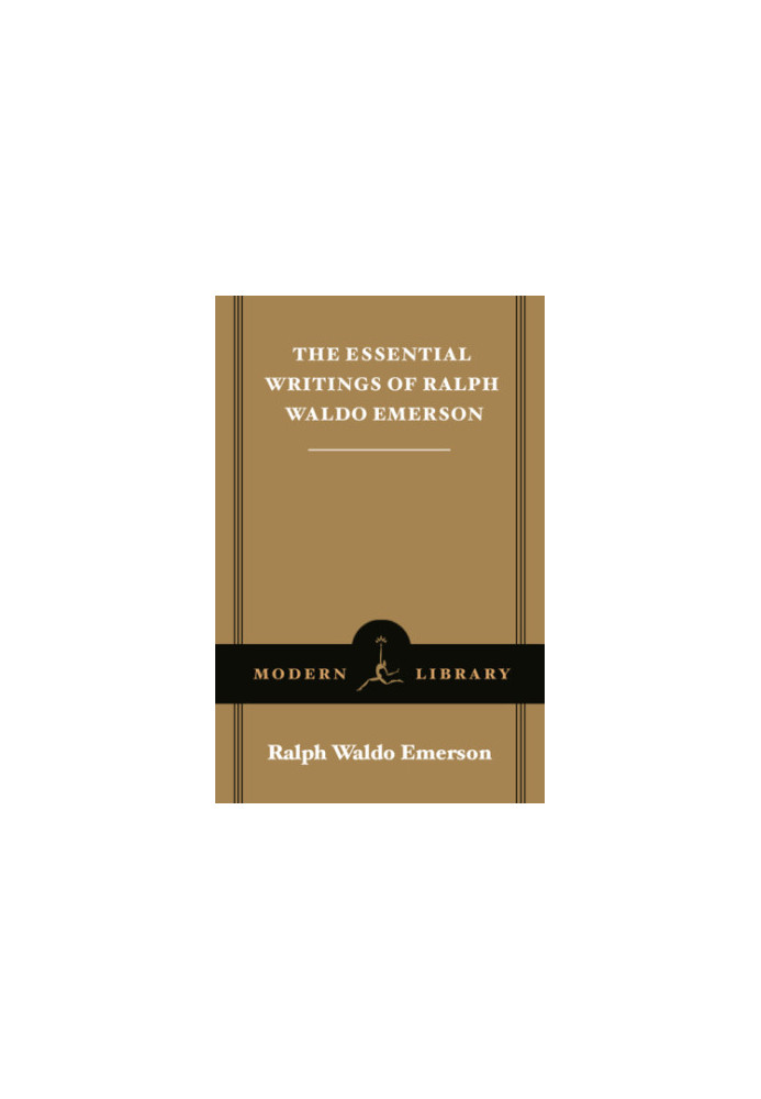 Essential Writings of Ralph Waldo Emerson