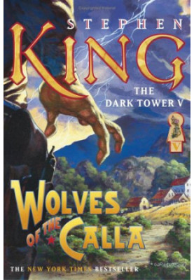 Wolves of the Calla (Dark Tower, Book 5)