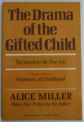 THE DRAMA OF THE GIFTED CHILD,ALICE MILLER