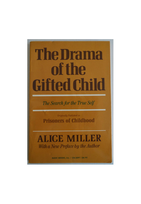 THE DRAMA OF THE GIFTED CHILD,ALICE MILLER
