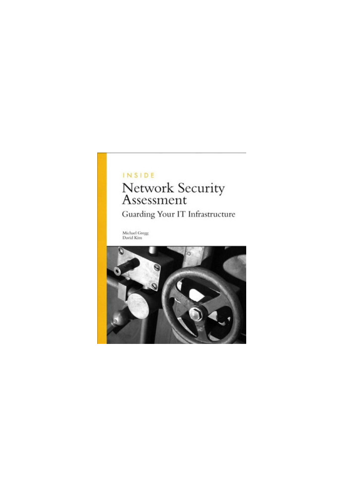 Inside Network Security Assessment: Guarding Your IT Infrastructure [With CDROM]