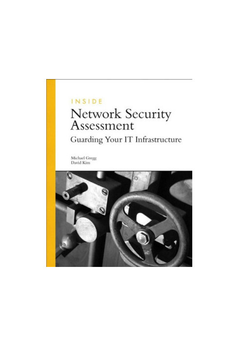 Inside Network Security Assessment: Guarding Your IT Infrastructure [With CDROM]