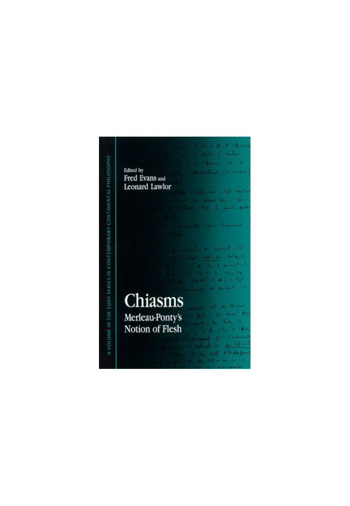 Chiasms : Merleau-Ponty's notion of flesh