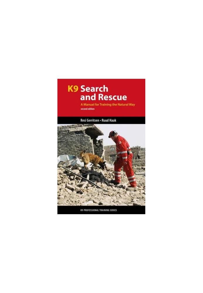 K9 search and rescue: a manual for training the natural way
