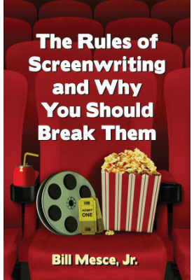 The Rules of Screenwriting and Why You Should Break Them