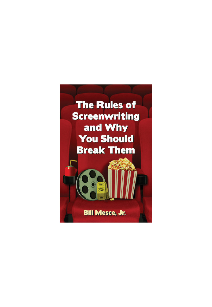 The Rules of Screenwriting and Why You Should Break Them