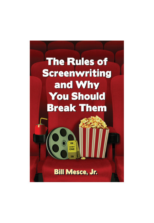 The Rules of Screenwriting and Why You Should Break Them