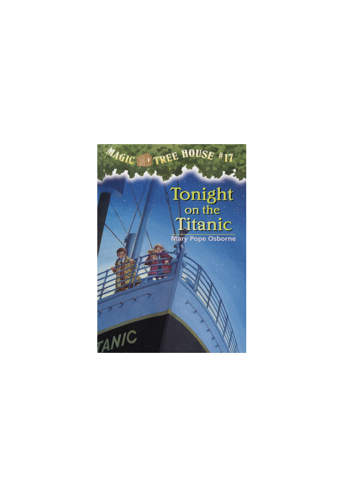 Magic Tree House 17:Tonight on the Titanic