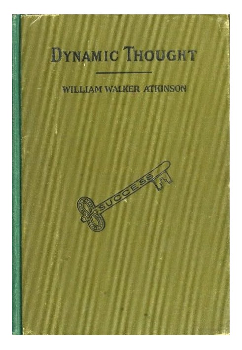 Dynamic Thought; Or, The Law of Vibrant Energy