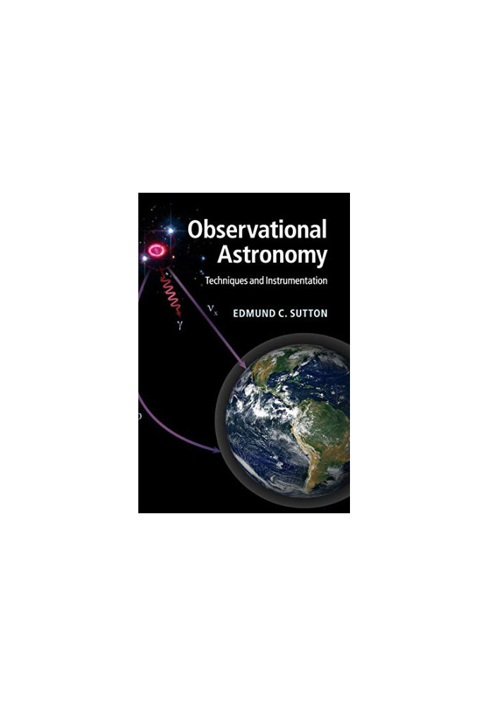 Observational Astronomy: Techniques and Instrumentation