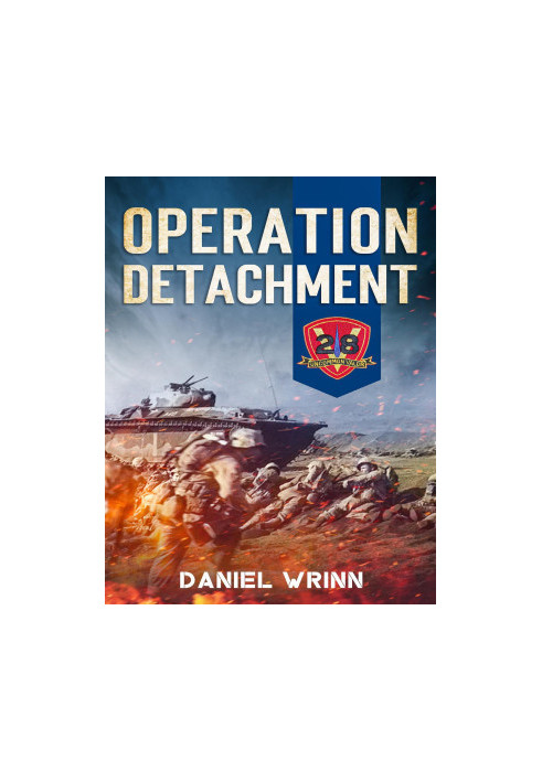 Operation Detachment: 1945 Battle of Iwo Jima (WW2 Pacific Military History Series Book 8)