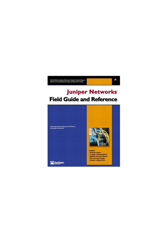 Juniper Networks Field Guide and Reference