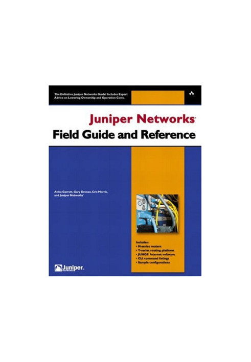 Juniper Networks Field Guide and Reference