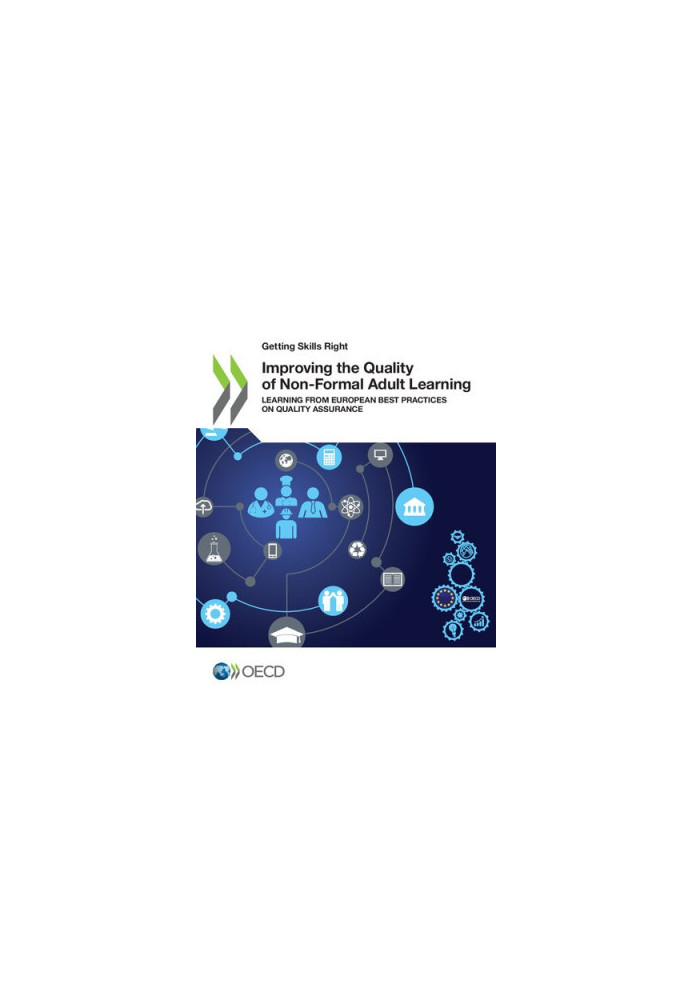 Improving the Quality of Non-formal Adult Learning : Learning from european best practices on quality assurance