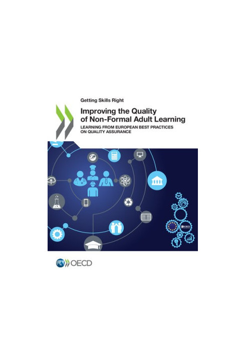Improving the Quality of Non-formal Adult Learning : Learning from european best practices on quality assurance