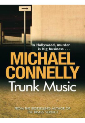 Trunk Music- 05 Harry Bosch, 06 Harry Bosch Universe