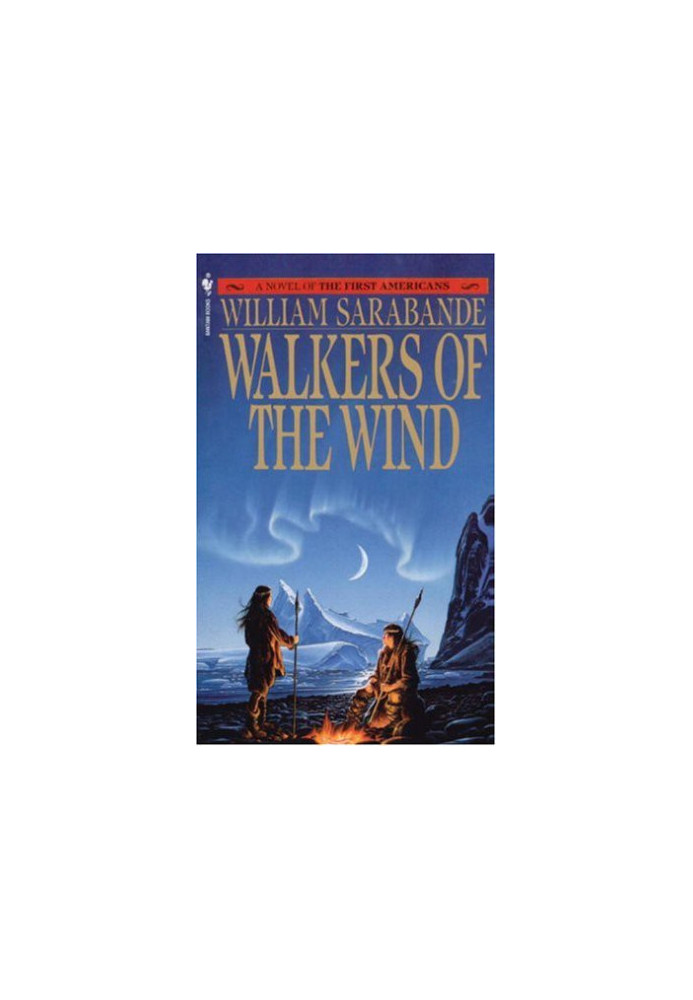 Walkers of the Wind (First Americans Saga) (Vol 4)