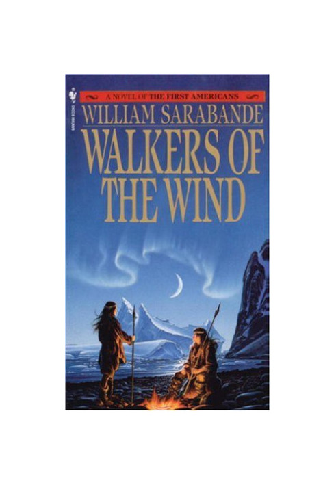 Walkers of the Wind (First Americans Saga) (Vol 4)