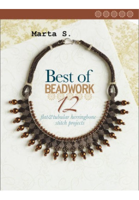 Best of Beadwork 12 Flat and Tubular Herringbone Stitch Projects