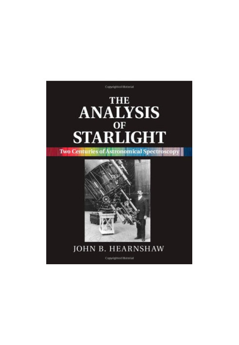 The Analysis of Starlight: Two Centuries of Astronomical Spectroscopy