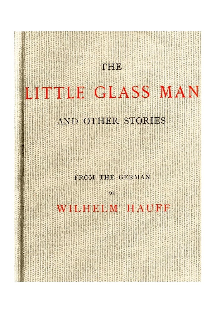 The Little Glass Man, and Other Stories