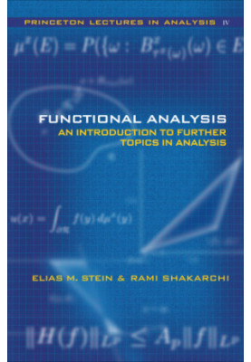 Functional Analysis: Introduction to Further Topics in Analysis