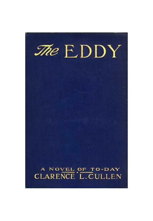 The Eddy: A Novel of To-day