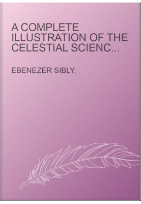 A Complete Illustration of The Celestial Science of Astrology