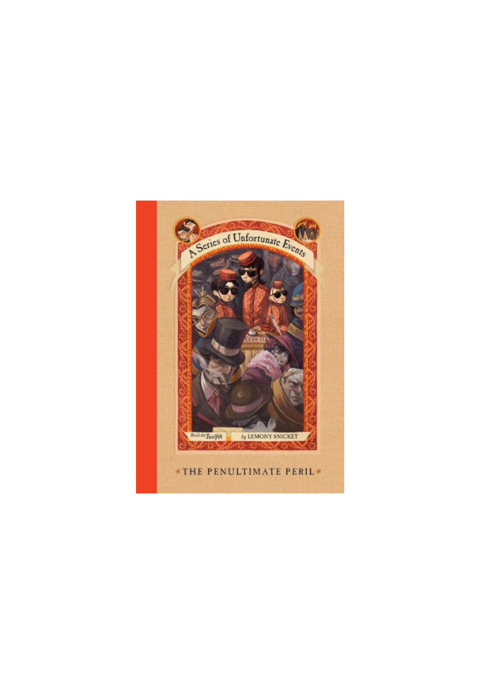 The Penultimate Peril (A Series of Unfortunate Events, Book 12)