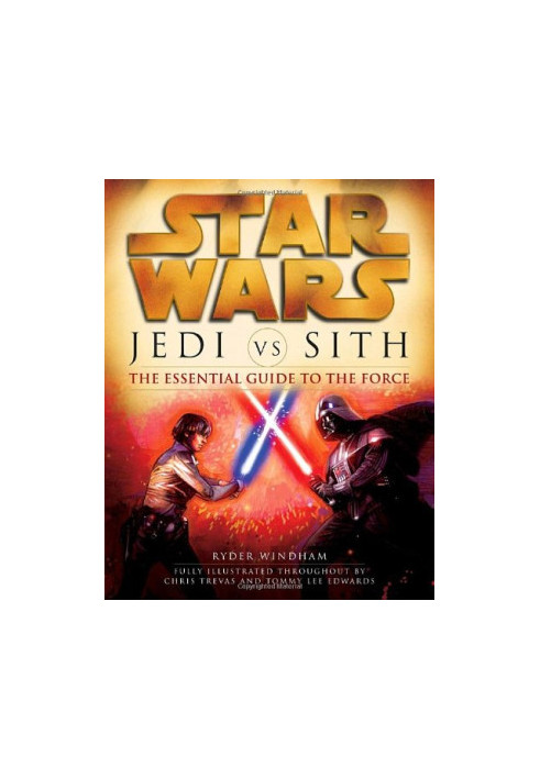 Jedi vs. Sith - The Essential Guide to the Force